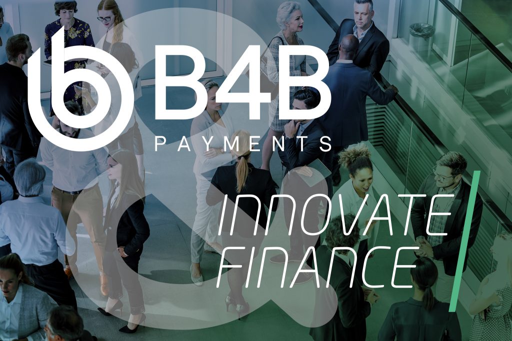 B4B Payments extends partnership with Innovate Finance to become high growth member