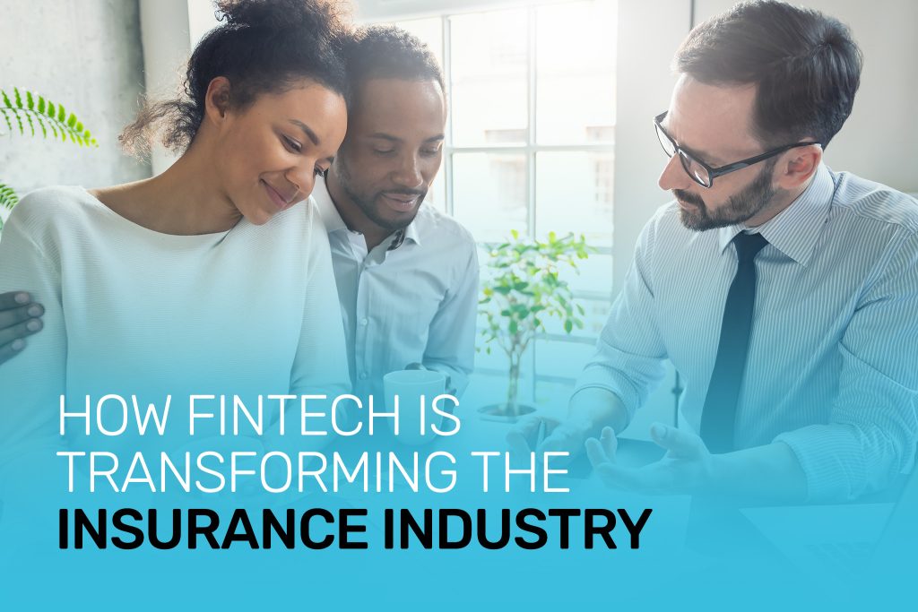How fintech is transforming the insurance industry