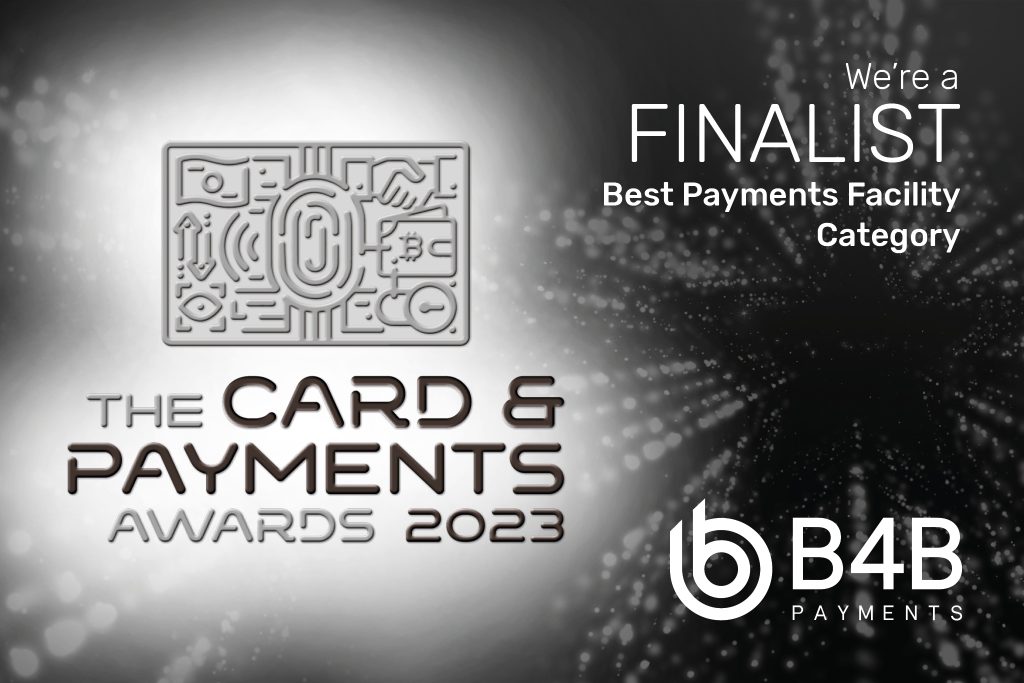 B4B make it as finalists for the biggest awards event of the payments industry for 2023