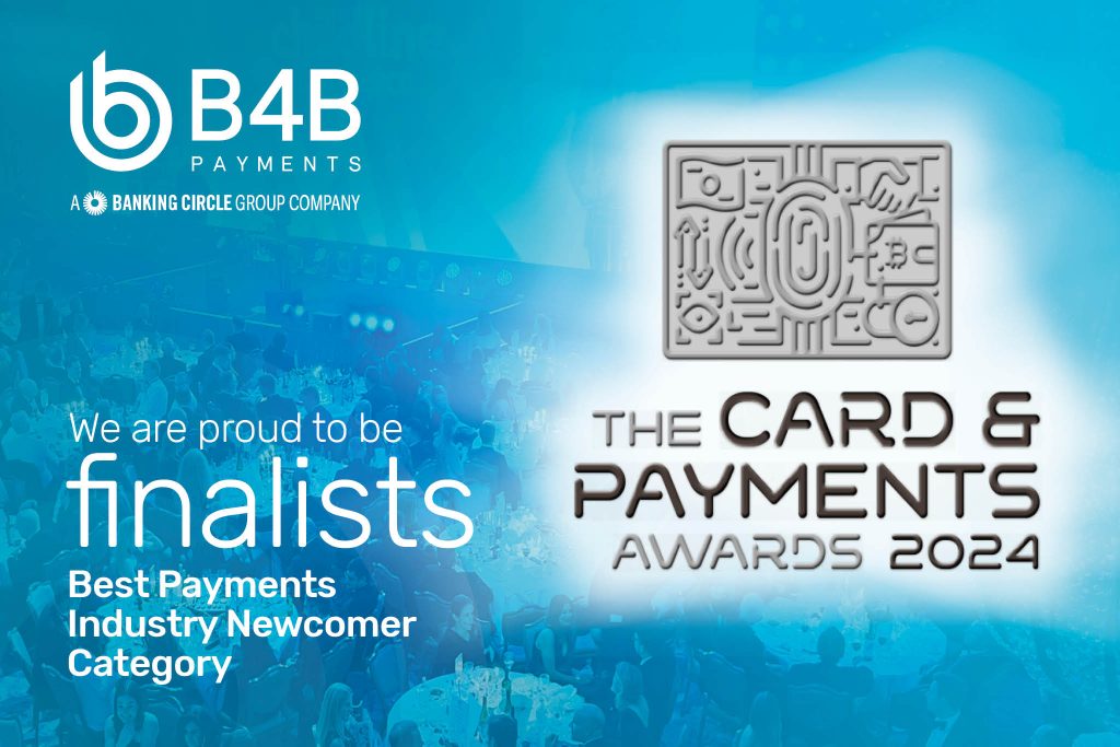 B4B Payments is shortlisted as a finalist at The Card & Payments Awards in the Best Payments Industry Newcomer category!
