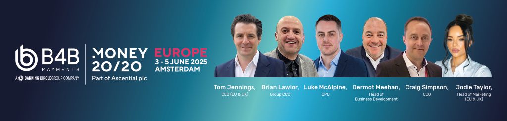 B4B Payments at Money20/20 Europe: Rethinking Infrastructure in the Age of Banking-as-a-Service